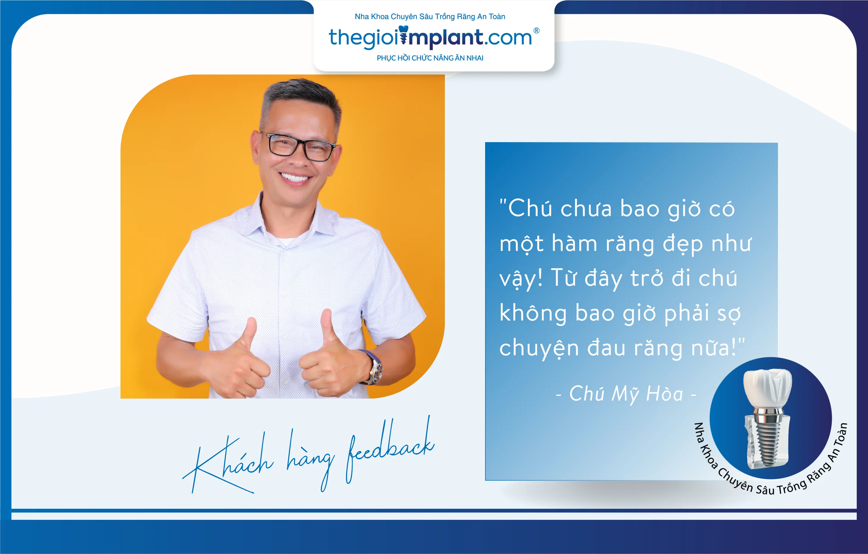 chú Chí Mỹ Hòa phản hồi sau khi trồng răng Implant
