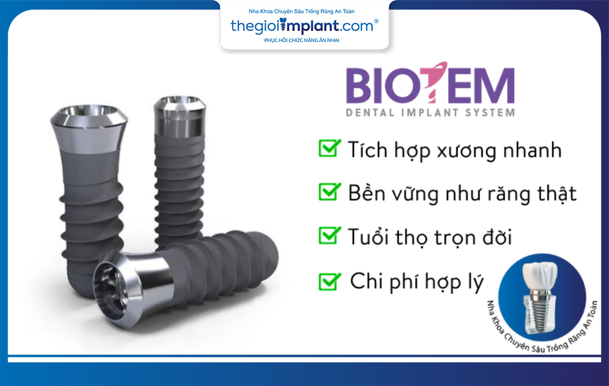 Trụ implant Biotem với nhiều ưu điểm nổi bật