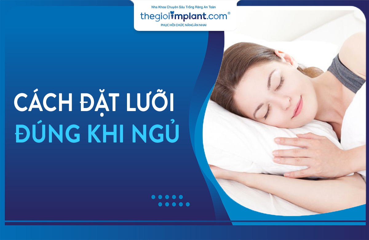 cách đặt lưỡi đúng khi ngủ thumbnai