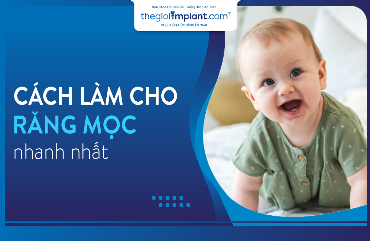 cách làm cho răng mọc nhanh nhất thumbnail